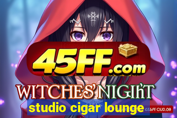 studio cigar lounge